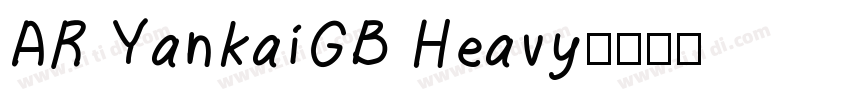 AR YankaiGB Heavy字体转换